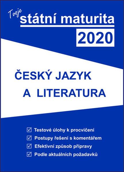 Tvoje státní maturita 2020 Český jazyk a literatura - 978-80-88202-14-1
