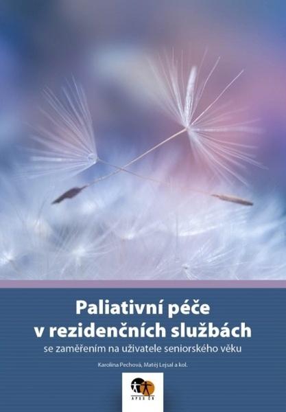 Paliativní péče v rezidenčních službách - 978-80-88361-01-5