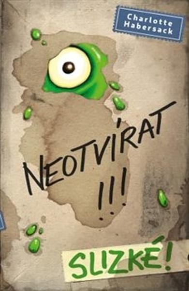 Neotvírat! Slizké! - 978-80-7585-723-1