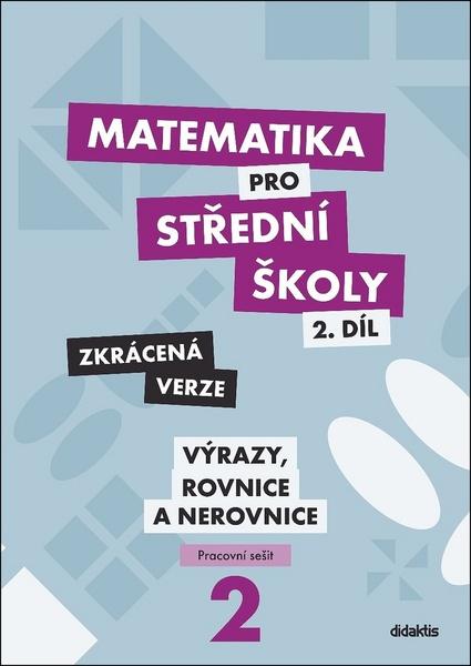 Levně Matematika pro střední školy 2.díl Zkrácená verze