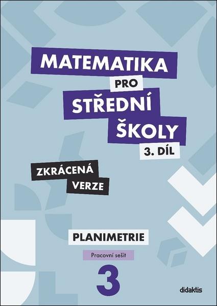Levně Matematika pro střední školy 3.díl Zkrácená verze