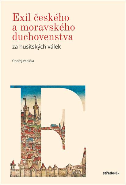 Exil českého a moravského duchovenstva za husitkých válek - 978-80-7422-703-5