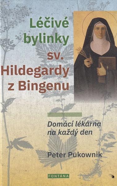 Léčivé bylinky sv. Hildegardy z Bingenu - 978-80-7651-002-9