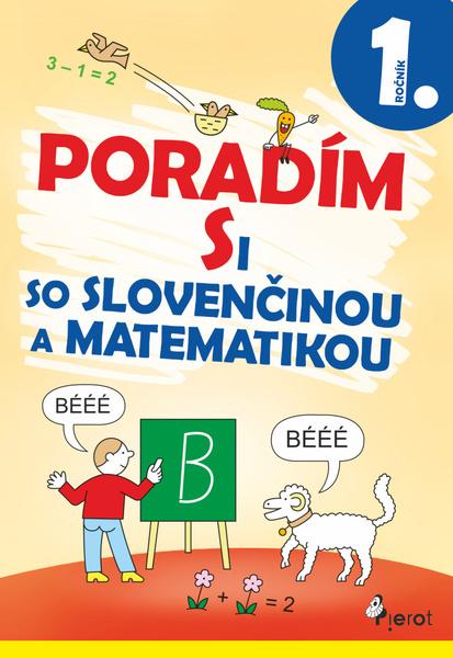 Poradím si so slovenčinou a matematikou 1. ročník - 978-80-7353-742-5