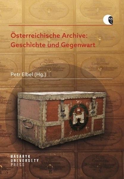 Levně Österreichische Archive: Geschichte und Gegenwart