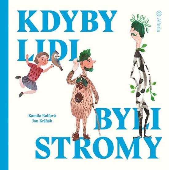 Kdyby lidi byli stromy - 978-80-271-1041-4