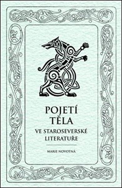 Pojetí těla ve staroseverské literatuře - 978-80-87054-64-2