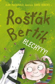 Rošťák Bertík Blechyyy! - 978-80-7211-383-5