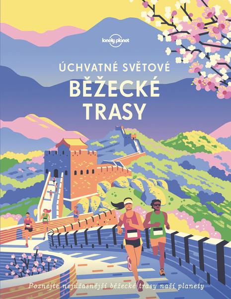 Úchvatné světové běžecké trasy - 978-80-256-2684-9