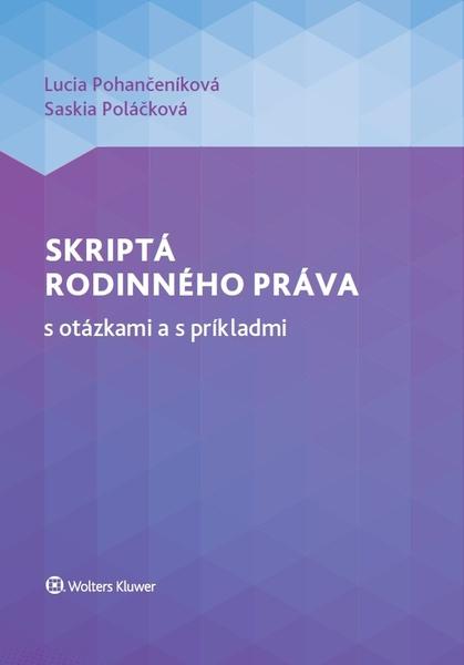 Skriptá rodinného práva s otázkami a s príkladmi - 978-80-571-0195-6