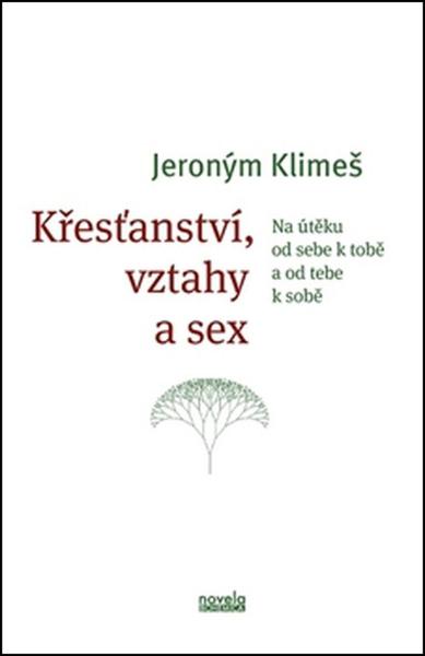 Křesťanství, vztahy a sex - 978-80-87683-57-6