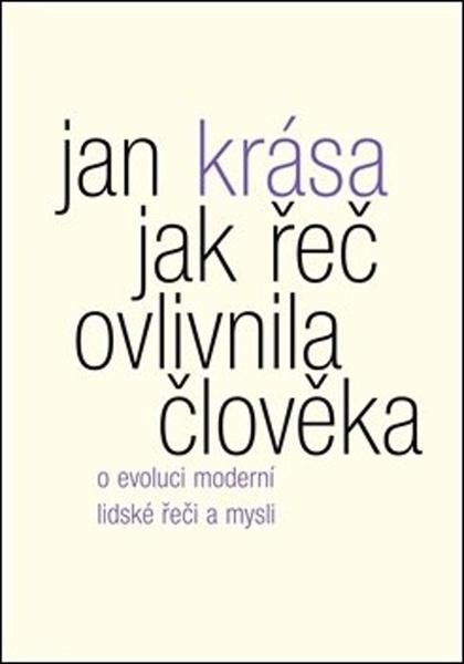 Jak řeč ovlivnila člověka - 978-80-7530-209-0