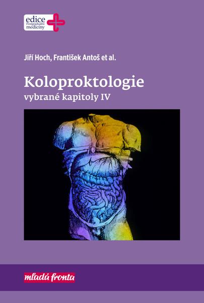 Koloproktologie Vybrané kapitoly IV - 978-80-204-5750-9