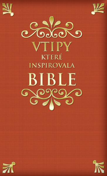 Vtipy které inspirovala Bible - 978-80-907737-1-4