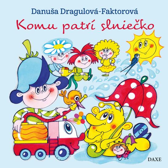 Levně Komu patrí slniečko