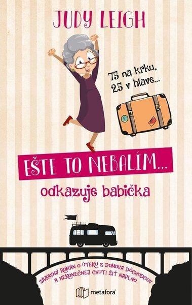 Ešte to nebalím odkazuje babička - 978-80-8090-060-1