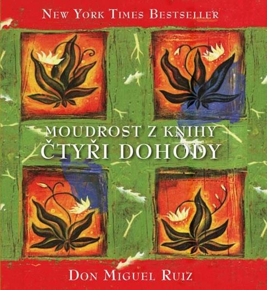 Moudrost z knihy Čtyři dohody - 978-80-242-6506-3