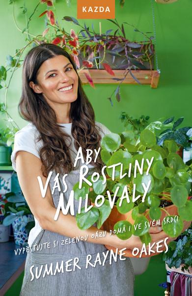 Aby vás rostliny milovaly - 978-80-88316-49-7