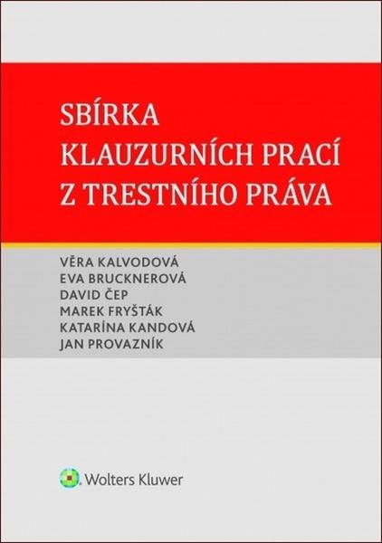 Sbírka klauzurních prací z trestního práva - 978-80-7598-687-0