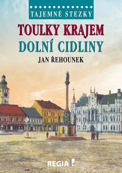 Toulky krajem dolní Cidliny - 978-80-87866-48-1