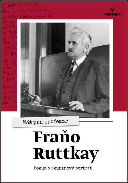 Levně Náš pán profesor Fraňo Ruttkay