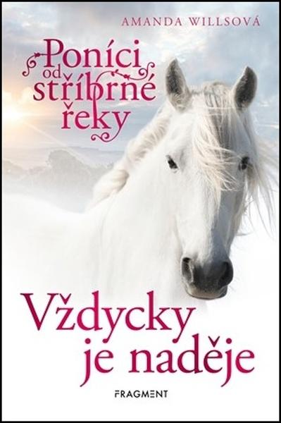 Poníci od stříbrné řeky Vždycky je naděje - 978-80-253-4669-3
