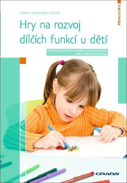 Levně Hry na rozvoj dílčích funkcí u dětí