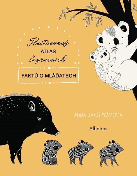 Levně Ilustrovaný atlas legračních faktů o mláďatech