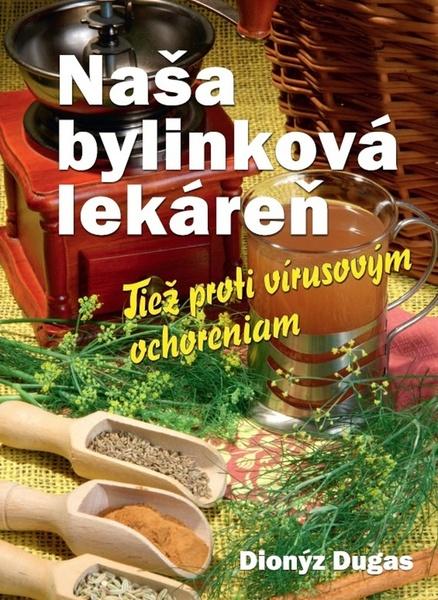 Naša bylinková lekáreň - 978-80-7451-824-9