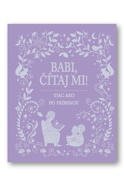 Levně Babi, čítaj mi!