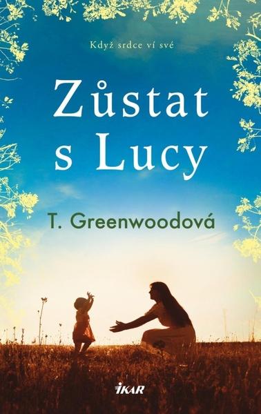 Zůstat s Lucy - 978-80-249-4141-7
