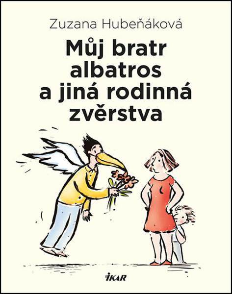 Můj bratr albatros a jiná rodinná zvěrstva - 978-80-249-4118-9