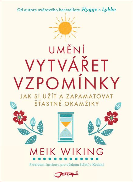 Umění vytvářet vzpomínky - 978-80-7565-655-1