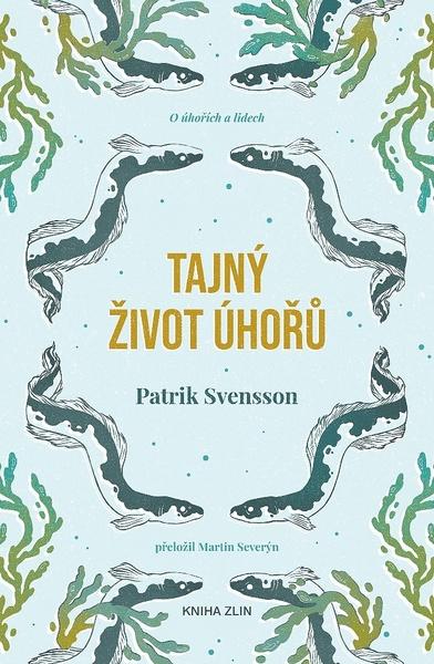 Tajný život úhořů - 978-80-7473-988-0