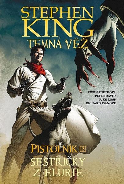 Levně Temná věž Pistolník Sestřičky z Elurie