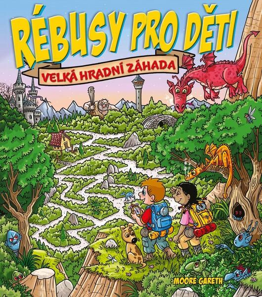 Rébusy pro děti Velká hradní záhada - 978-80-264-3126-8