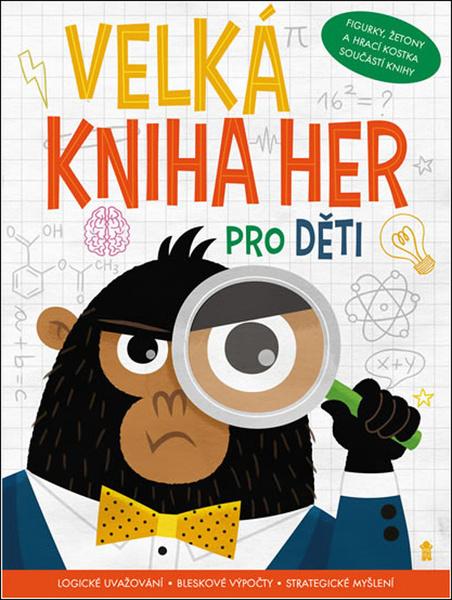 Velká kniha her pro děti - 978-80-242-6669-5