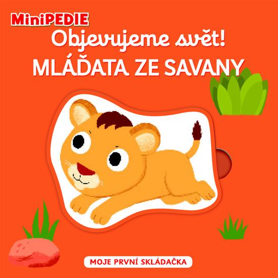 Svojtka & Co. MiniPEDIE Objevujeme svět! Mláďata ze savany - 978-80-256-2773-0