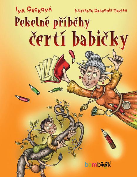 Levně Pekelné příběhy čertí babičky