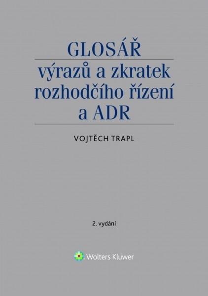 Levně Glosář výrazů a zkratek rozhodčího řízení a ADR