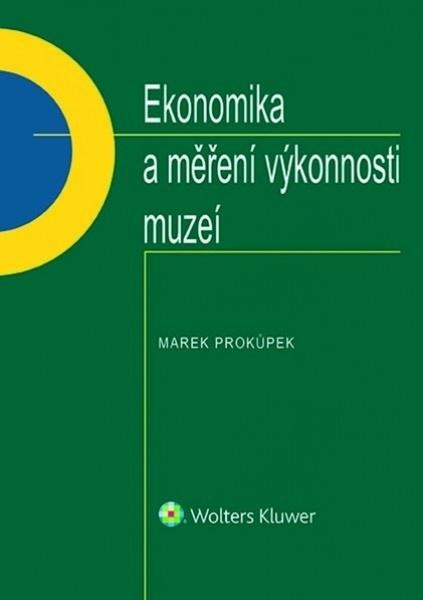 Levně Ekonomika a měření výkonnosti muzeí