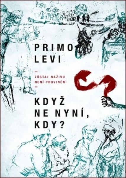 Levně Když ne nyní, kdy?