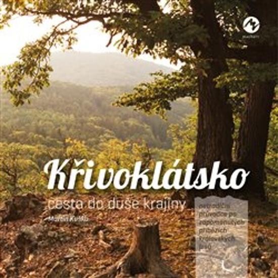 Křivoklátsko Cesta do duše krajiny - 978-80-87938-83-6