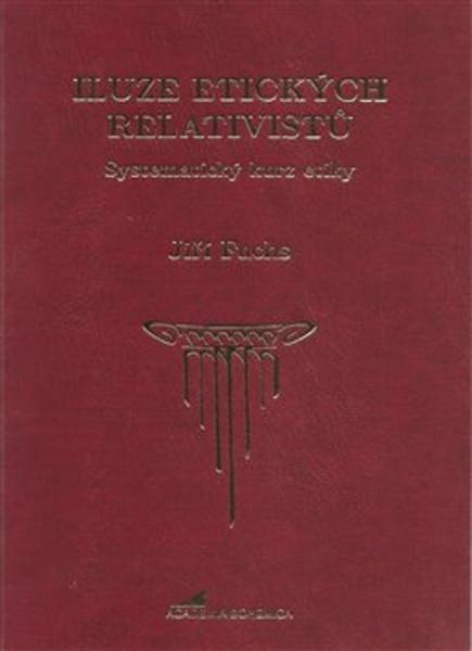 Iluze etických relativistů - 978-80-907249-5-2