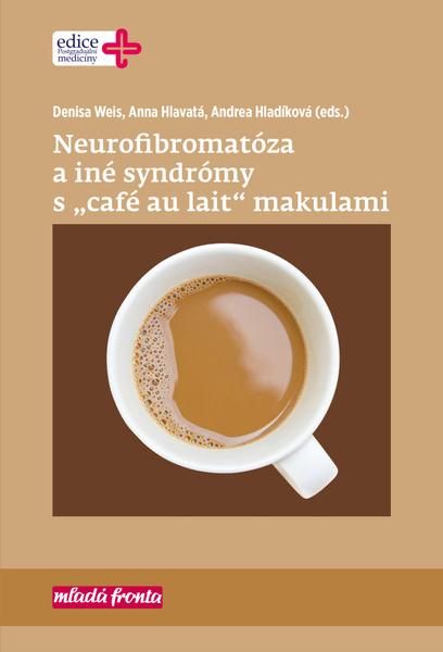 Neurofibromatóza a iné syndromy s „café au lait“ makulami - 978-80-204-5741-7