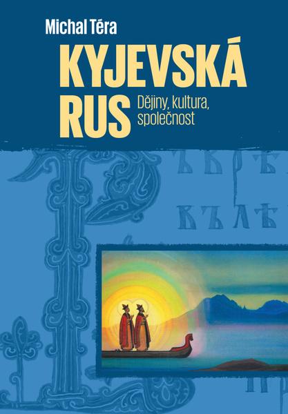 Kyjevská Rus - 978-80-7465-413-8