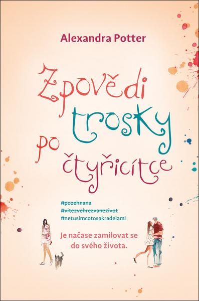 Zpovědi trosky po čtyřicítce - 978-80-7252-850-9