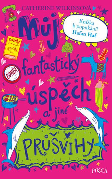 Můj fantastický úspěch a jiné průšvihy - 978-80-242-6708-1