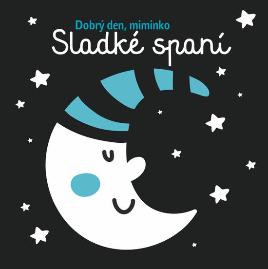 Dobrý den, miminko Sladké spaní - 978-80-256-2817-1