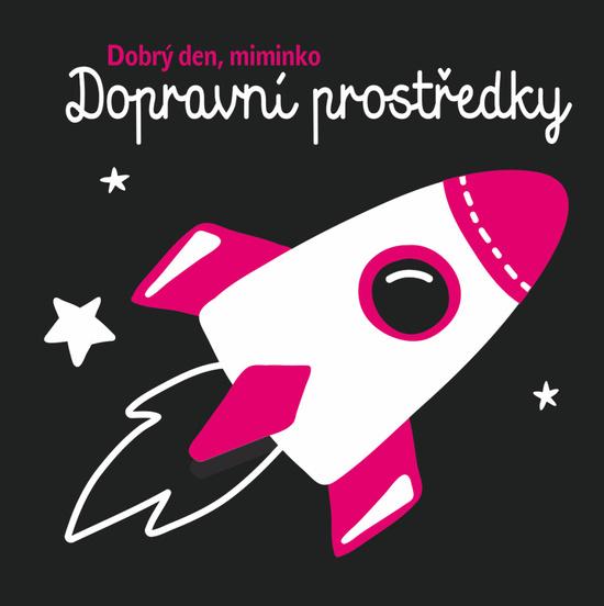 Dobrý den, miminko Dopravní prostředky - 978-80-256-2819-5